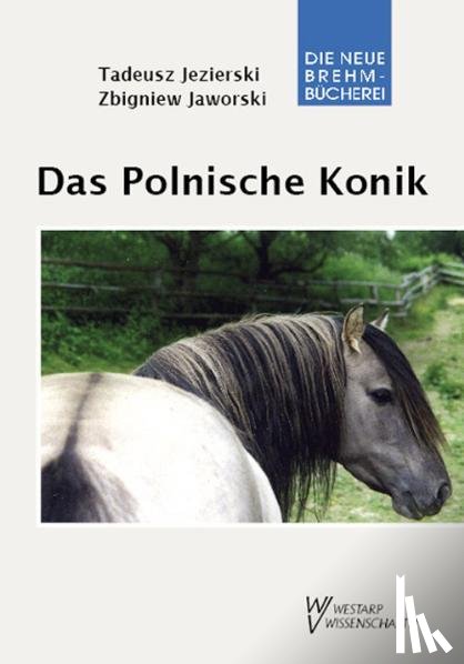 Jezierski, Tadeusz, Jaworski, Zbigniew - Das Polnische Konik