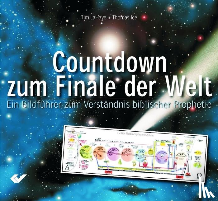 Ice, Thomas, LaHaye, Tim - Der Countdown zum Finale der Welt
