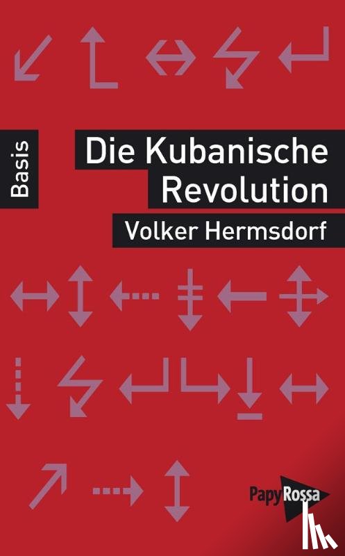 Hermsdorf, Volker - Die Kubanische Revolution