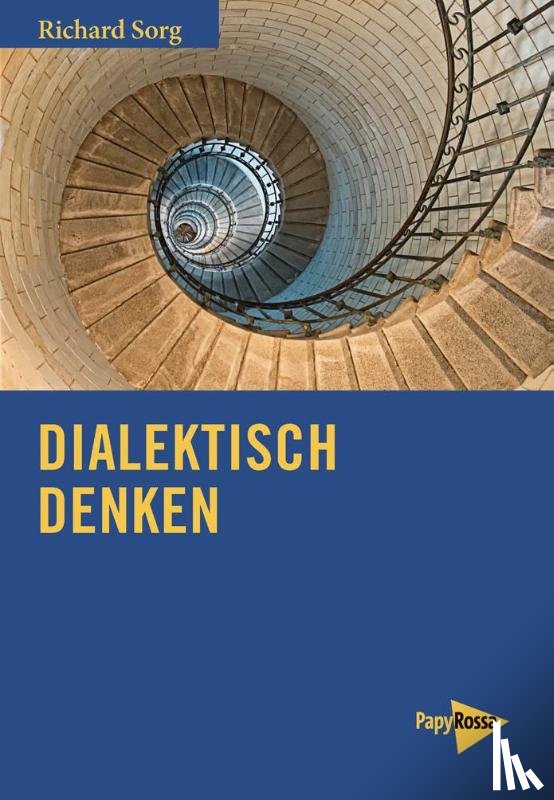 Sorg, Richard - Dialektisch denken