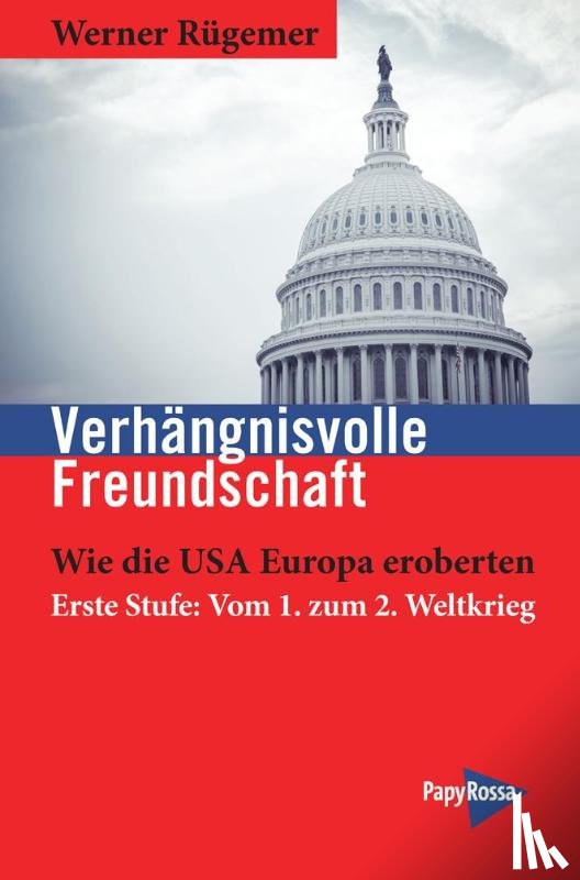 Rügemer, Werner - Verhängnisvolle Freundschaft