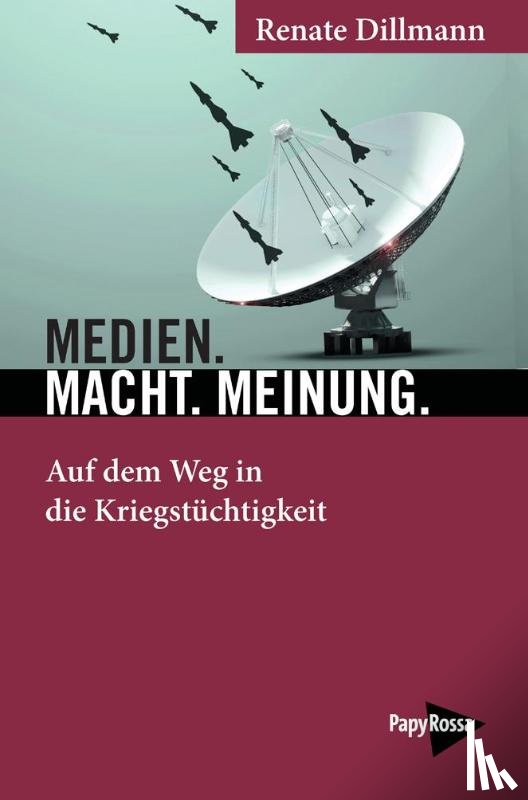 Dillmann, Renate - Medien. Macht. Meinung.