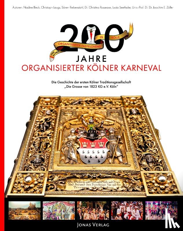  - 200 Jahre organisierter Kölner Karneval