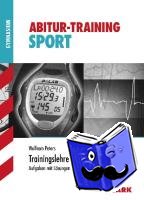 Peters, Wolfram - Abitur-Training Sport. Trainingslehre. Leistungskurs