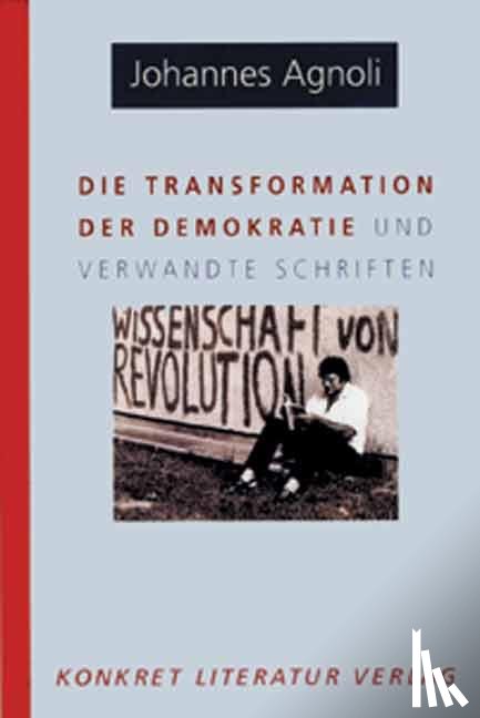 Agnoli, Johannes - Die Transformation der Demokratie