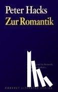 Hacks, Peter - Zur Romantik