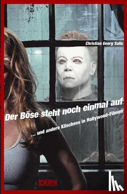 Salis, Christian Georg - Der Böse steht noch einmal auf... Und andere Klischees aus Hollywood-Filmen