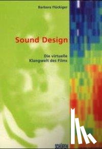 Flückiger, Barbara - Sound Design