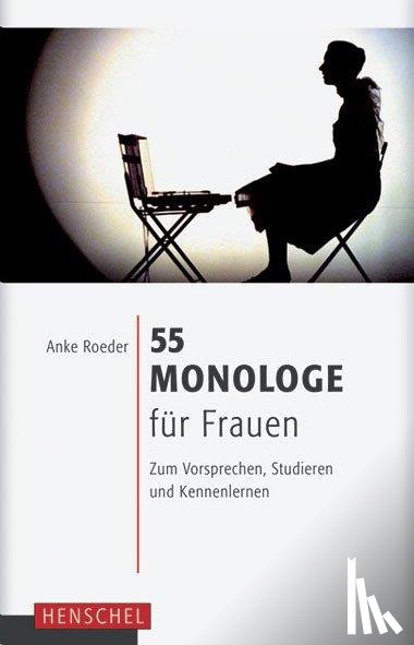  - 55 Monologe für Frauen