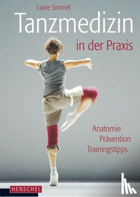 Simmel, Liane - Tanzmedizin in der Praxis