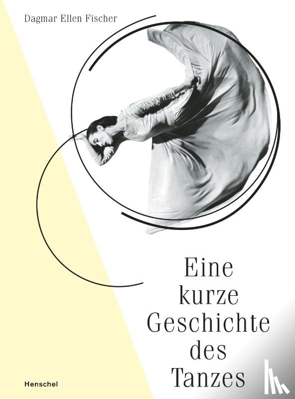 Fischer, Dagmar Ellen - Eine kurze Geschichte des Tanzes