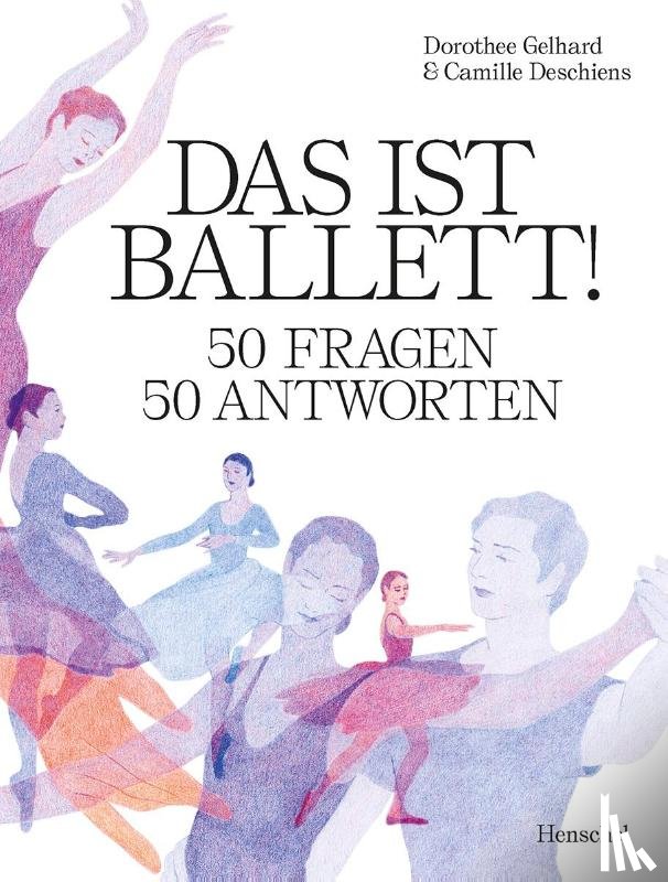 Gelhard, Dorothee - Das ist Ballett!