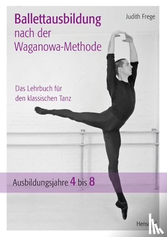Frege, Judith - Ballettausbildung nach der Waganowa-Methode