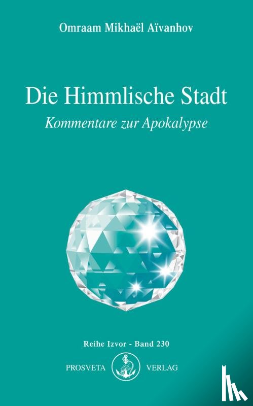Aivanhov, Omraam Mikhael - Die Himmlische Stadt