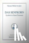 Aivanhov, Omraam Mikhael - Das Senfkorn