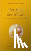 Aivanhov, Omraam Mikhael - Der Stein der Weisen - Von den Evangelien zur Alchimie