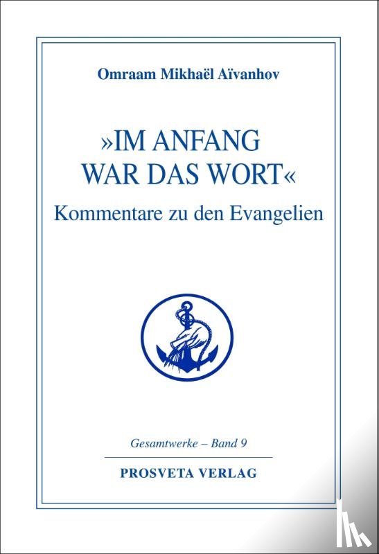 Aivanhov, Omraam Mikhael - "Im Anfang war das Wort"