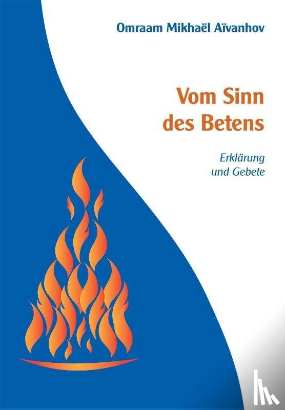 Aivanhov, Omraam Mikhael - Vom Sinn des Betens
