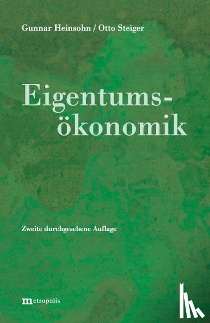 Heinsohn, Gunnar, Steiger, Otto - Eigentumsökonomik