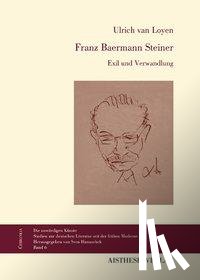Loyen, Ulrich van - Franz Baermann Steiner