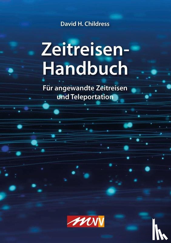 Childress, David Hatcher - Zeitreisenhandbuch