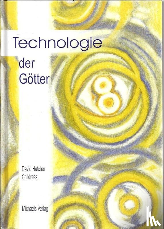 Childress, David Hatcher - Technologie der Götter