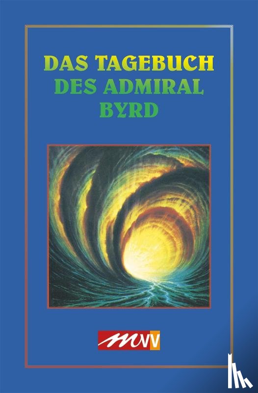 Byrd, Richard Evelyn - Das Tagebuch des Admiral Byrd