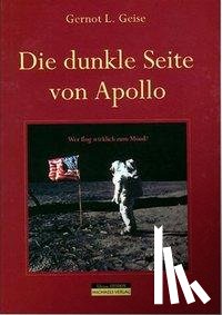 Geise, Gernot L. - Die dunkle Seite von Apollo
