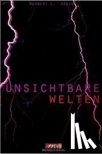 König, Herbert L. - Unsichtbare Umwelt