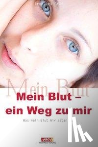 Gräf, Irmgard - Mein Blut - ein Weg zu mir