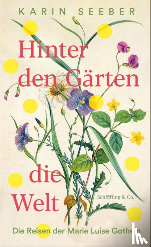 Seeber, Karin - Hinter den Gärten die Welt
