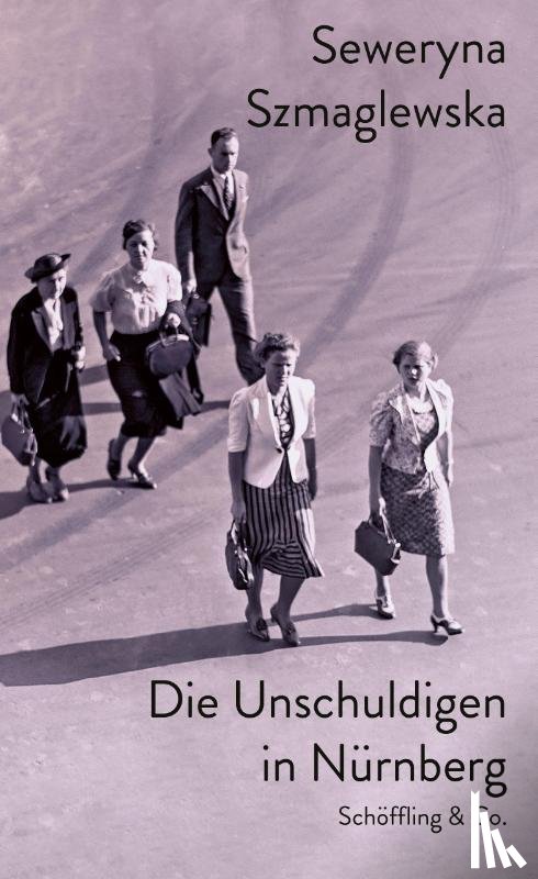 Szmaglewska, Seweryna - Die Unschuldigen in Nürnberg
