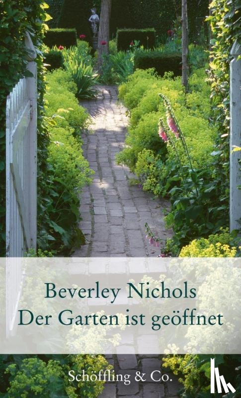 Nichols, Beverley - Der Garten ist geöffnet