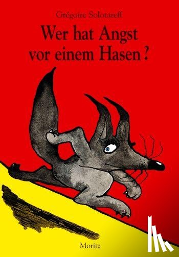 Solotareff, Gregoire - Wer hat Angst vor einem Hasen?