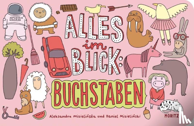 Mizielinska, Aleksandra, Mizielinski, Daniel - Alles im Blick: Buchstaben