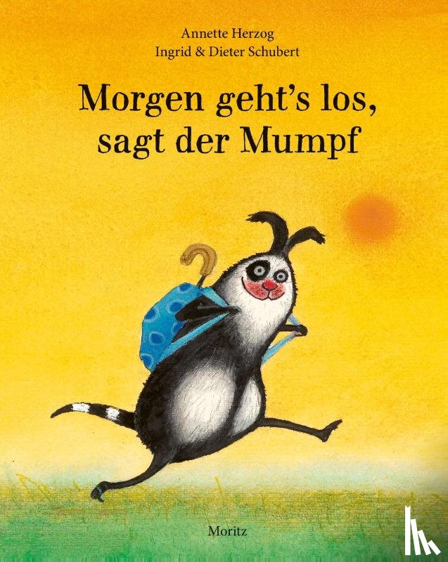 Herzog, Annette - Morgen geht's los, sagt der Mumpf