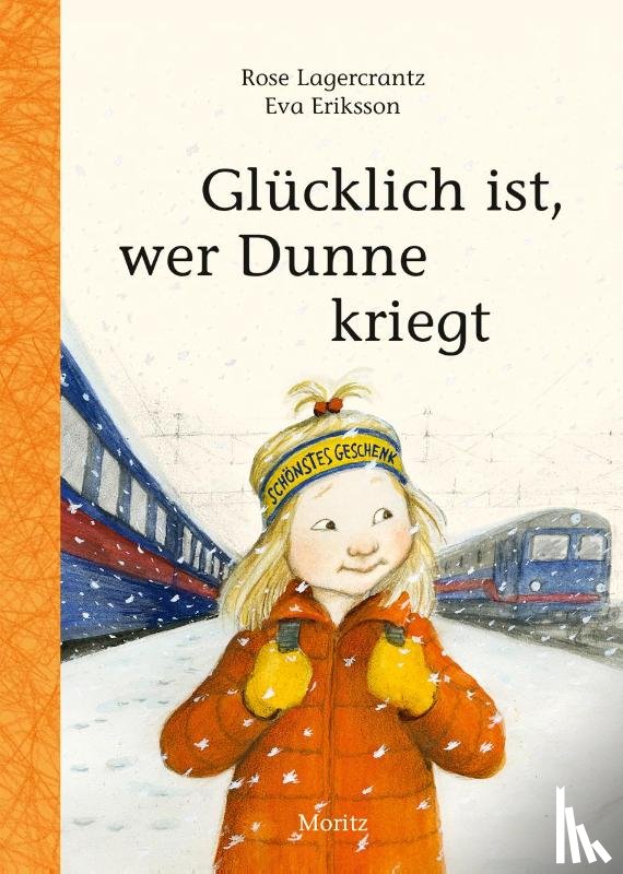 Lagercrantz, Rose - Glücklich ist, wer Dunne kriegt