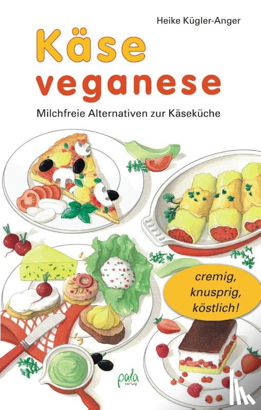 Kügler-Anger, Heike - Käse veganese