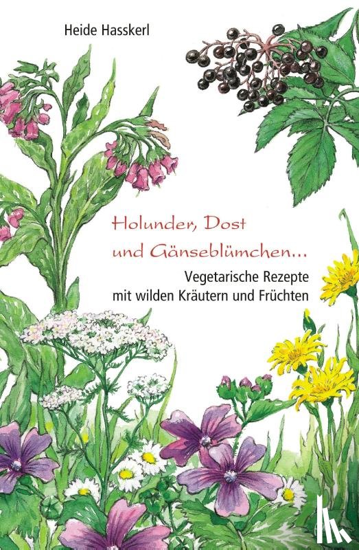 Hasskerl, Heide - Holunder, Dost und Gänseblümchen