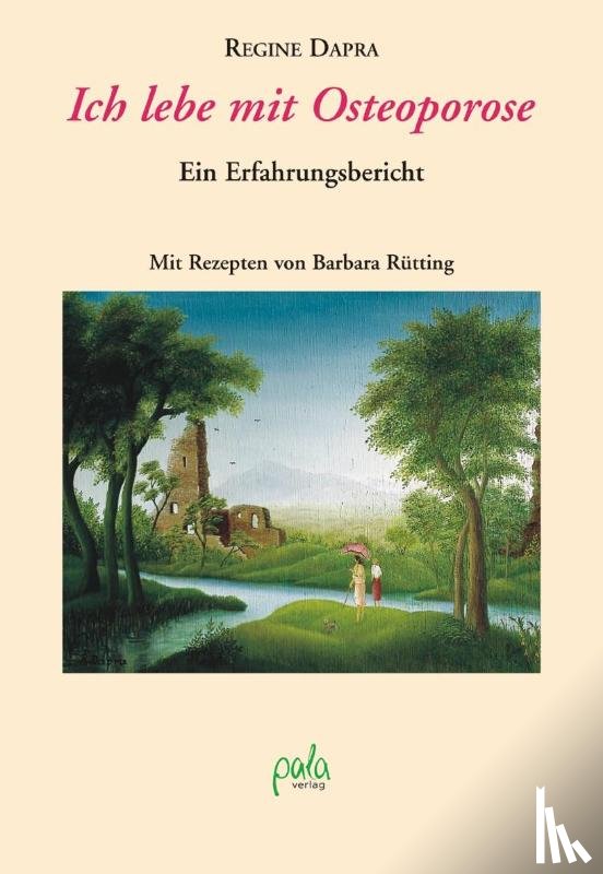 Dapra, Regine - Ich lebe mit Osteoporose