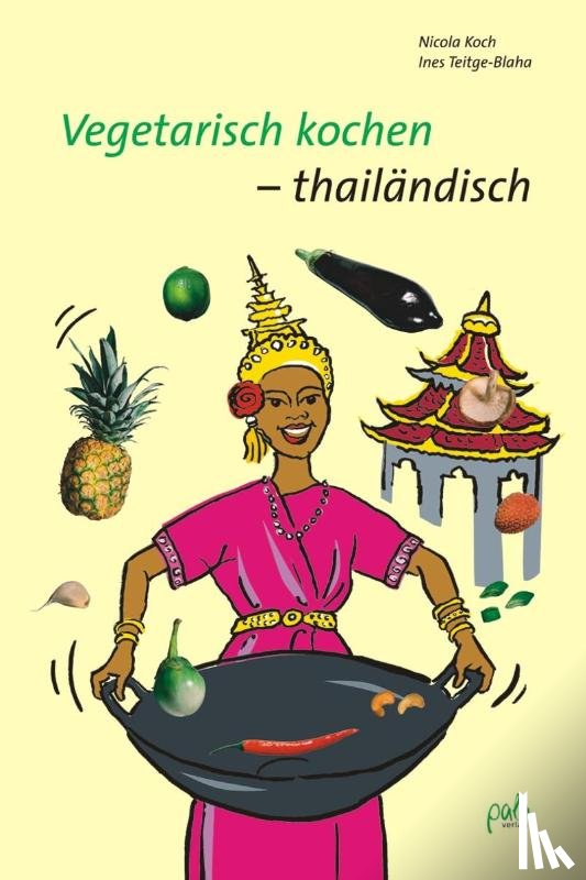 Koch, Nicola, Teitge-Blaha, Ines - Vegetarisch kochen - thailändisch