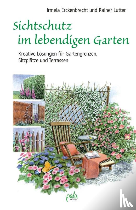 Erckenbrecht, Irmela, Lutter, Rainer - Sichtschutz im lebendigen Garten