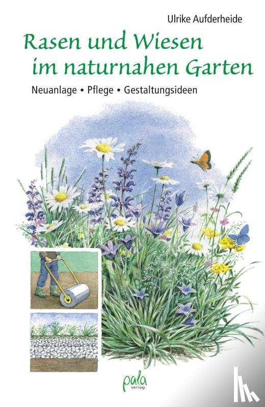 Aufderheide, Ulrike - Rasen und Wiesen im naturnahen Garten