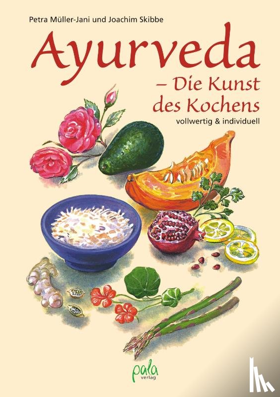 Müller-Jani, Petra, Skibbe, Joachim - Ayurveda - Die Kunst des Kochens