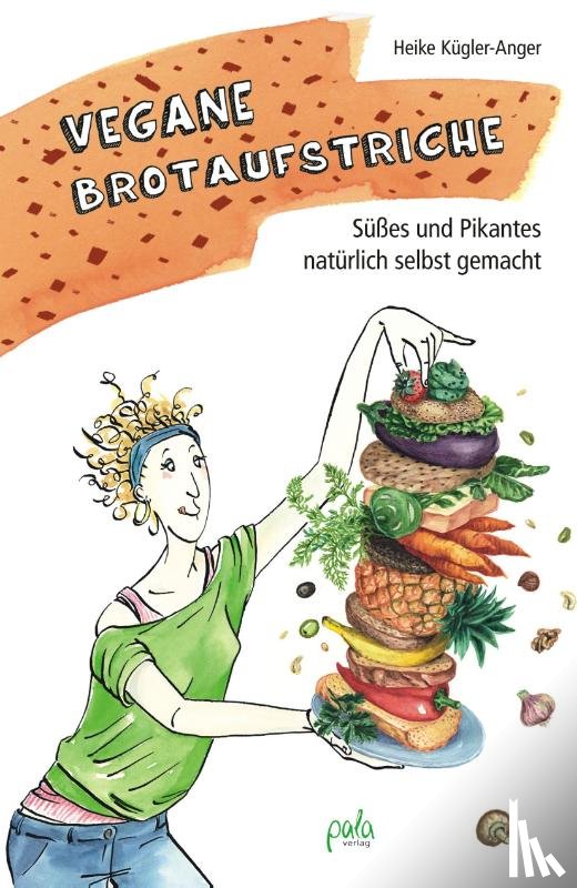 Kügler-Anger, Heike - Vegane Brotaufstriche