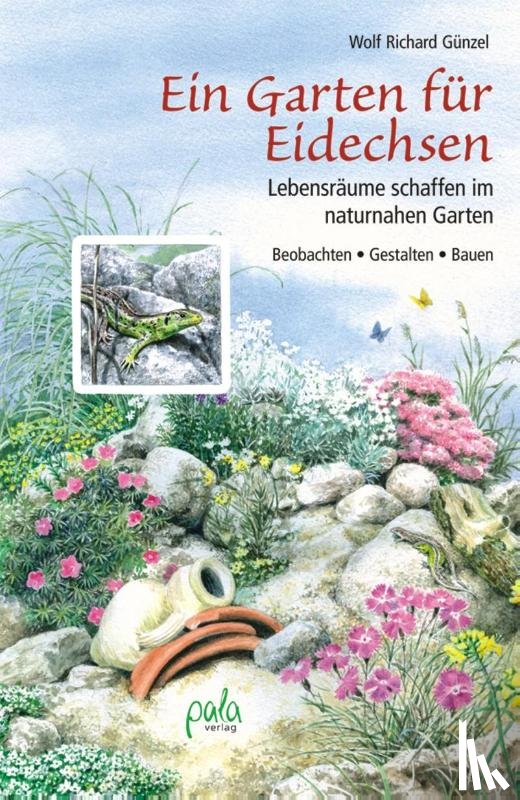 Günzel, Wolf Richard - Ein Garten für Eidechsen