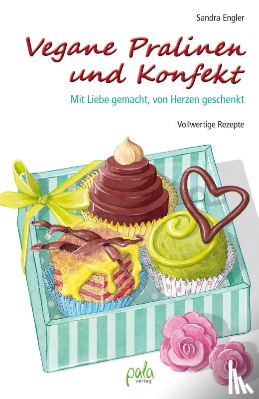 Engler, Sandra - Vegane Pralinen und Konfekt