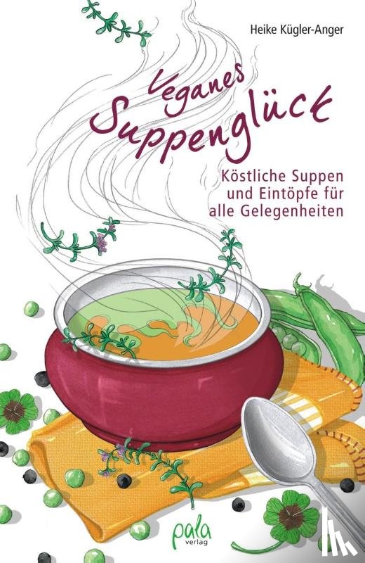 Kügler-Anger, Heike - Veganes Suppenglück