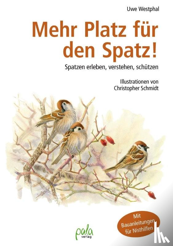 Westphal, Uwe - Mehr Platz für den Spatz!
