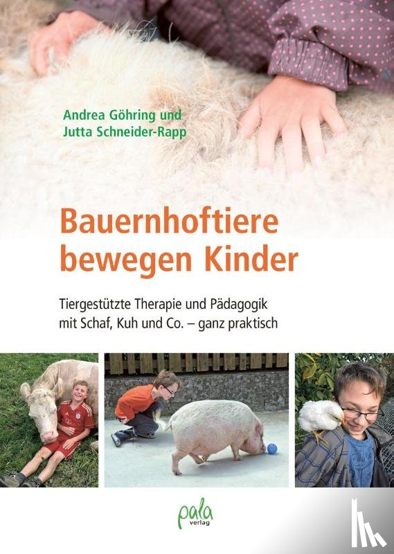 Göhring, Andrea, Schneider-Rapp, Jutta - Bauernhoftiere bewegen Kinder